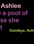 Goodbye, Ashlee