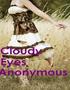 Cloudy Eyes Anonymous 