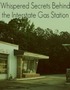 Whispered Secrets Behind the Interstate Gas Station.