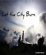 Let the City Burn