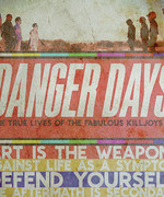 Danger Days: The True Life of a Real Rebel