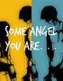 Some Angel You Are