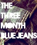 The Three-Month Blue Jeans