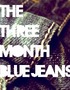 The Three-Month Blue Jeans