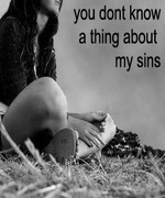 You Don't Know A Thing About My Sins