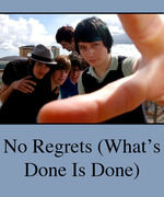 No Regrets (What's Done Is Done)