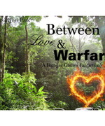 Between Love and Warfare