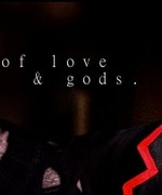 Of Love & Gods.