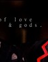 Of Love & Gods.