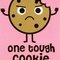 one.tough.cookie